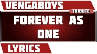 Forever As One - Vengaboys tribute - Lyrics