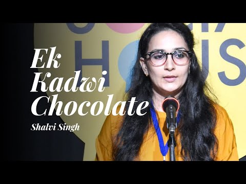 Ek Kadwi Chocolate |  Shalvi Singh | The Social House Poetry | Whatashort