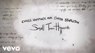 Caylee Hammack Small Town Hypocrite (feat. Chris Stapleton)