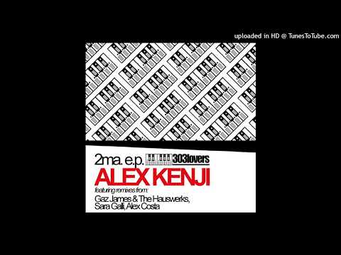 Alex Kenji - 2ma (Original Mix) House Full Cut - Download In Link Description