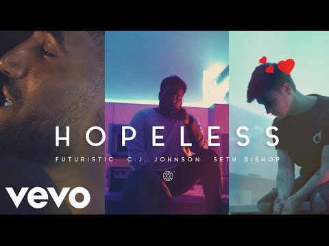 Seth Bishop, Futuristic, C.J. Johnson - Hopeless (Official Music Video)
