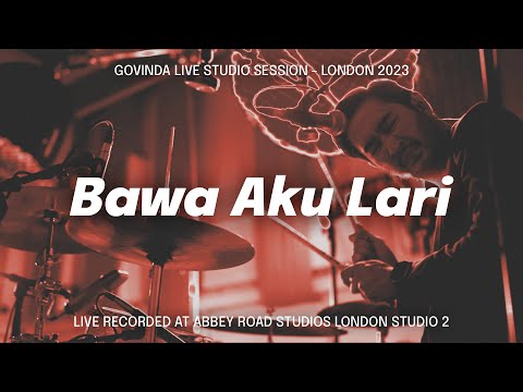 Govinda - Bawa Aku Lari (Live Studio Session - London 2023) Live At Abbey Road Studios London