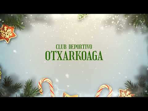 CD OTXARKOAGA OS DESEA FELICES FIESTAS
