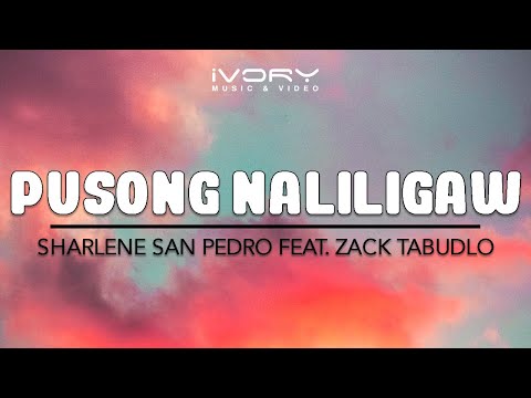 Sharlene San Pedro - Pusong Naliligaw (feat. Zack Tabudlo) (Official Lyric Video)