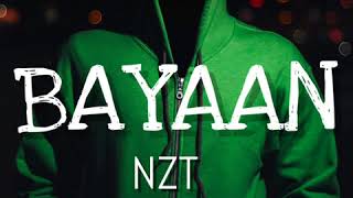 BAYAAN || NZT || Full song