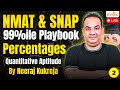 NMAT SNAP I 99 Ile Playbook I Percentages 2 I Quantitative Aptitude By Neeraj Kukreja RODHA