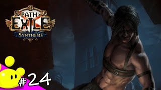 #24【ハクスラRPG】今更始める Path of Exile 第二期 - Synthesisリーグ (PoE)
