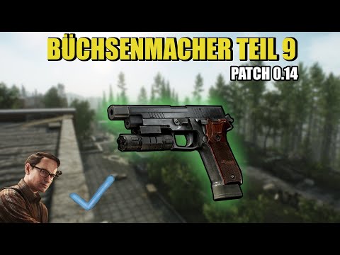 Büchsenmacher Teil 9 - Gunsmith Part 9 - Patch 0.14 Guide | Escape From Tarkov
