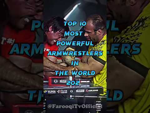 Top 10 most Powerful ArmWrestlers In the world 2023🔥🔥💪|@FarooqiTvOfficial#shorts #youtubeshorts