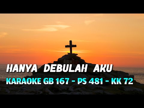 HANYA DEBULAH AKU Karaoke GB 167