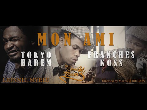 Tokyo Harem feat Franches Koss - Mon ami (clip officiel )