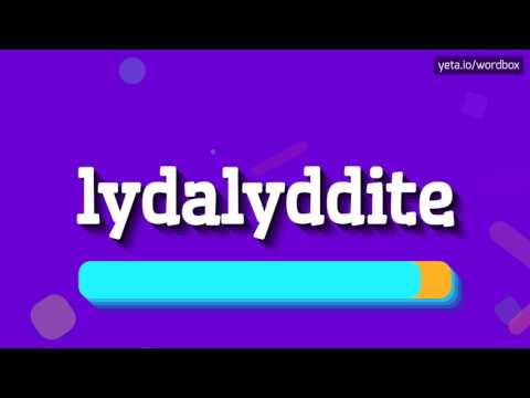 HOW TO SAY LYDALYDDITE? #lydalyddite