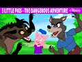 Three Little Pigs The Dangerous Adventure Bedtime Stories For Kids In English Fairy Tales