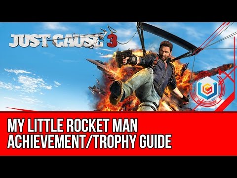 Just Cause 3 - My Little Rocket Man Achievement / Trophy Guide