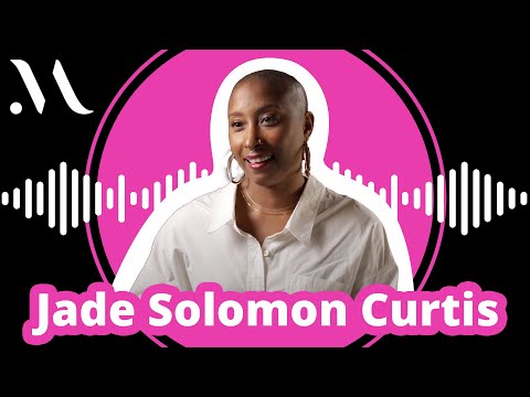 Jade Solomon Curtis | Seattle-based choreographer and dancer discusses her creative process