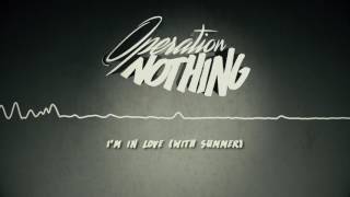 Operation Nothing - I'm In Love (With Summer) ft. Mikey J