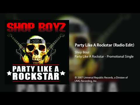Shop Boyz - Party Like A Rockstar (Radio Edit)