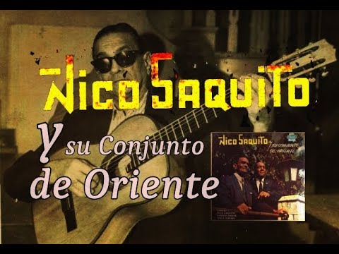 La Guaracha, el Son y el Bolero de Ñico Saquito y su Conjunto de Oriente.