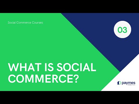 WHAT IS SOCIAL COMMERCE? - PAYMES SOCIAL COMMERCE COURSES #3