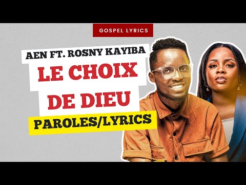 AeN (ft. Rosny Kayiba) - Le choix de Dieu (Paroles)