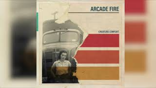 Creature Comfort - Arcade Fire