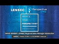 LENSEC Regional Sales Manager Intro, David Singer | "What's Your Perspective?"