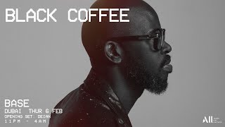 Black Coffee  BASE Dubai  Thu Feb 6