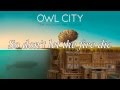 Owl City - Embers [Lyrics]