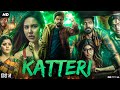 Katteri Hindi Dubbed Movie Vaibhav Varalaxmi Sarathkumar Aathmika Sonam B Review Facts