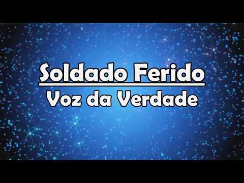 Soldado Ferido - Voz da Verdade (Legendado)