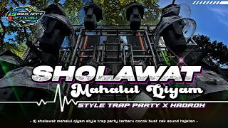 Download lagu DJ SHOLAWAT MAHALUL QIYAM STYLE TRAP PARTY FULL BASS TERBARU SPESIAL MAULID NABI MUHAMMAD mp3