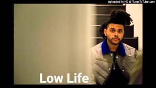 The Weeknd - Low Life (Solo Version)