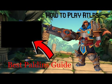 How to Play Atlas, Paladins!