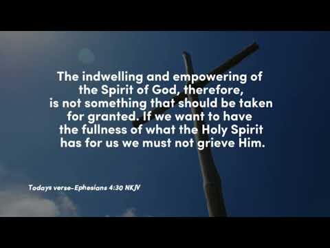 If we Grieve, Resist, or Quench the Holy Spirit, We will not have the Fullness of the Spirit.