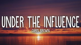Chris Brown - Under The Influence (sped up/TikTok Remix) (Lyrics)
