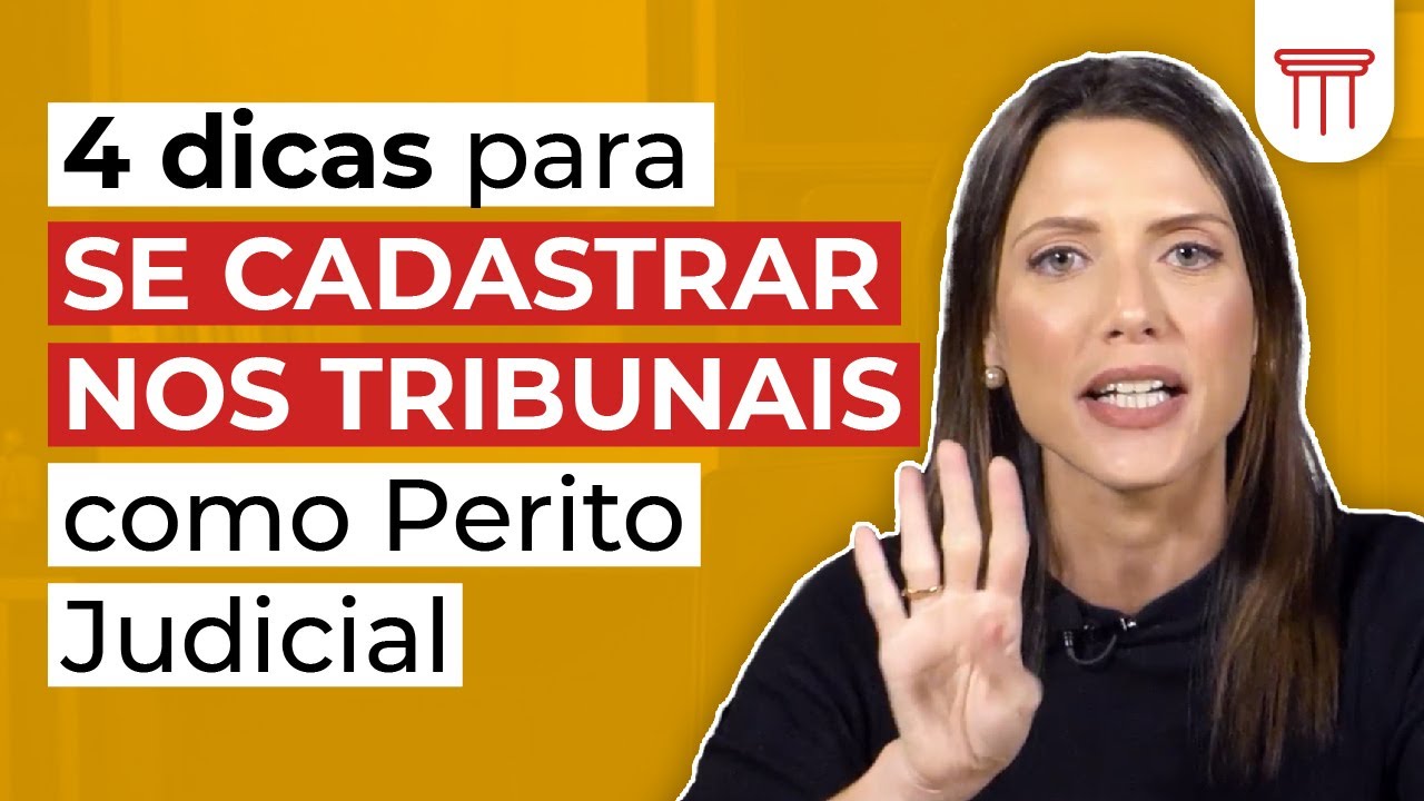 4 dicas para você se cadastrar como Perito Judicial nos Tribunais