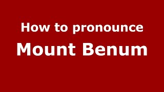 How to pronounce Mount Benum