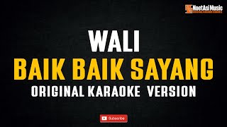Download lagu Wali - Baik Baik Sayang (Original Karaoke Version) mp3