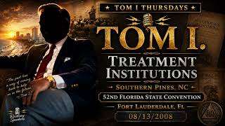 Tom I. — Treatment & Institutions | 52nd Florida State Convention (2008)