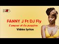 Fanny J ft. Dj Fly - L' Amour et la Passion ( Paroles // Lyrics )