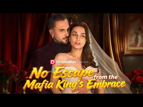 🆕No Escape From The Mafia King's Embrace【Wonderful Drama】#drama