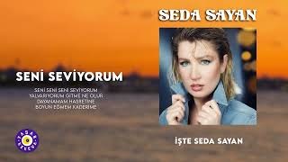 Seda Sayan - Seni Seviyorum (İşte Seda Sayan)