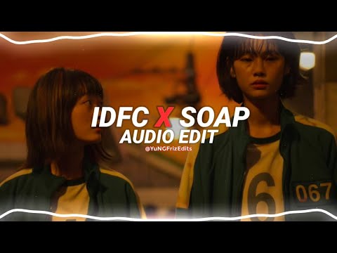 idfc x soap - blackbear x melanie martinez [edit audio]