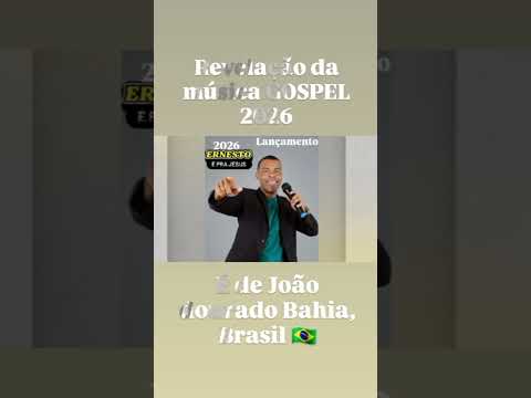 Revelação da música GOSPEL 2026 👊😎 É de João dourado Bahia, Brasil 🇧🇷