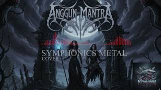 Download lagu Anggun - Mantra [ Symphonics Metal Cover ] mp3