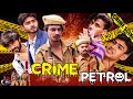 CRIME PETROL OFFICIAL TRAILER TREND VINES