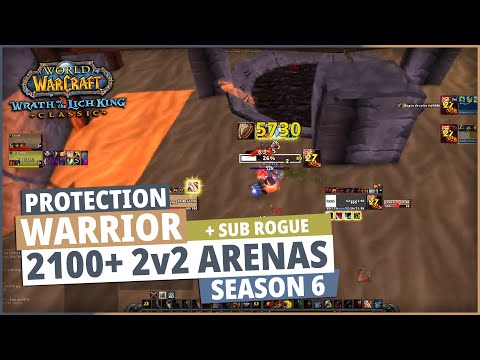 Prot Warrior / Sub Rogue 2v2 Arena 2100+ rating Season 6 (super fast games) - WoW WOTLK PVP