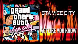 Download lagu GTA Vice City | Fat Larry's Band - Act Like You Know [Fever 105]   AE (Arena Effects) mp3