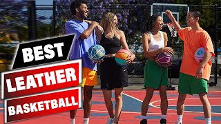 Best Leather Basketballs in 2024 (Top 5 Picks)