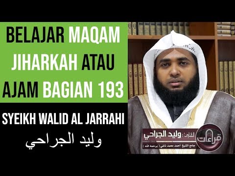 Maqam Jiharkah / Ajam 193 - Tarawih -  Syeikh Walid Al Jarrahi وليد الجراحي